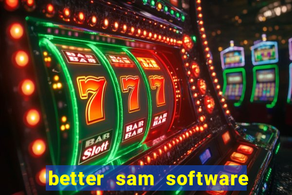 better sam software automatic mouth